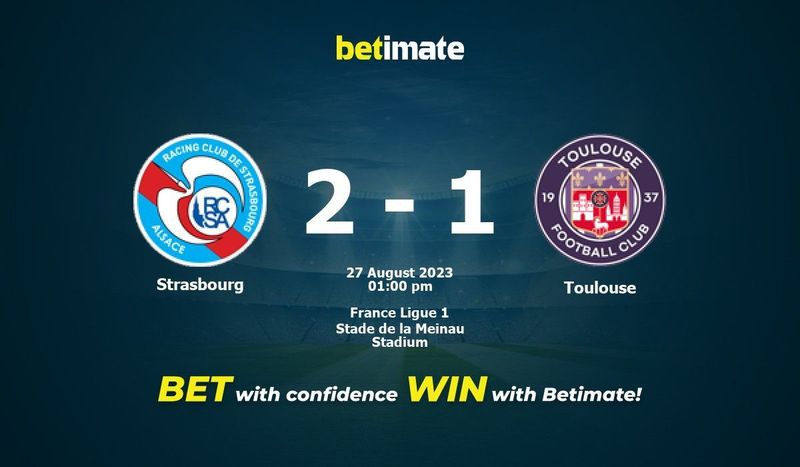Strasbourg Toulouse Strasbourg vs Toulouse Live Commentary & Result, 08/27/2023(France Ligue 1)
