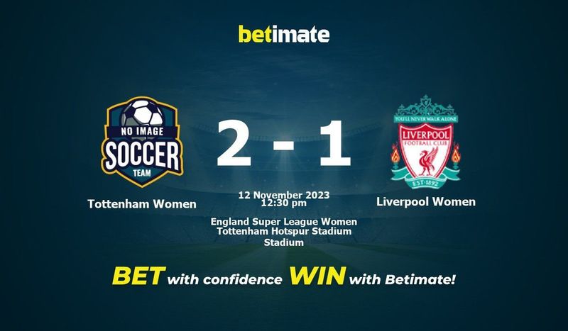 Tottenham Hotspur vs Liverpool LIVE: Women's Super League result