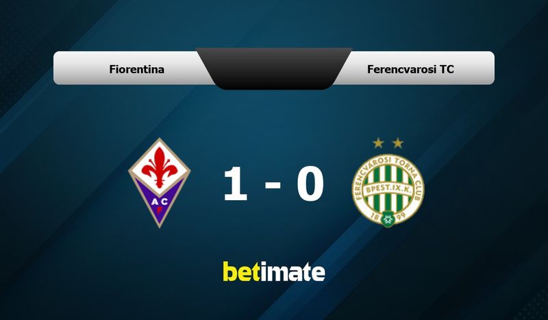 Ferencvaros vs Fiorentina - live score, predicted lineups and H2H