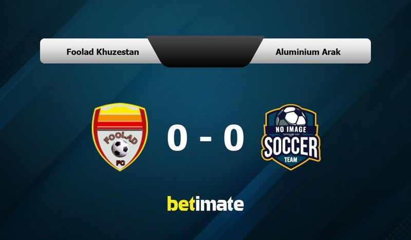 Foolad Khuzestan vs Aluminium Arak Prediction Odds Betting Tips