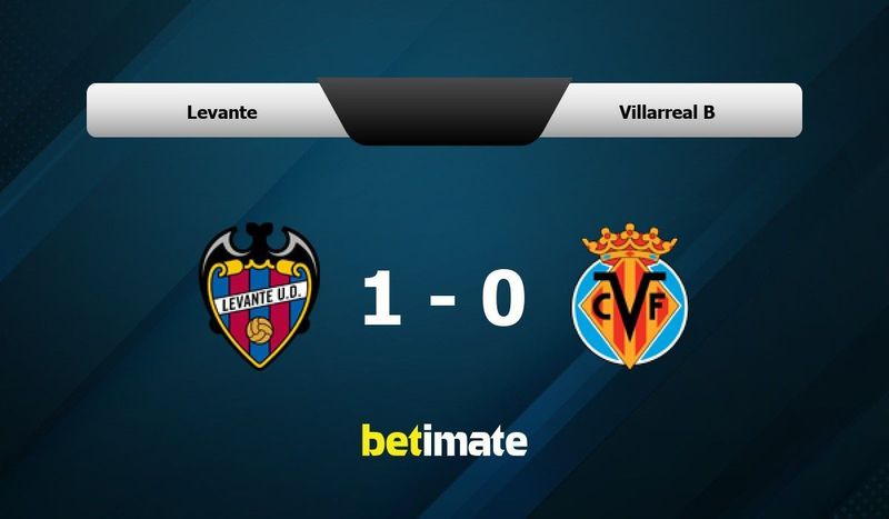 Villarreal b vs levante