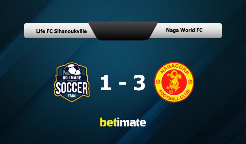 Life FC Sihanoukville vs Naga World FC Prediction, Odds & Betting Tips ...