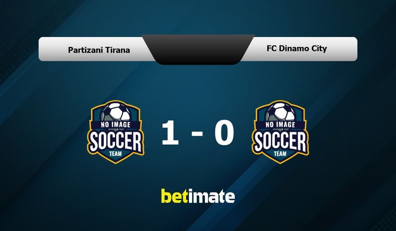 Partizani Tirana vs FC Dinamo City Prediction, Odds & Betting Tips