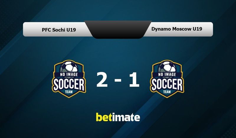 PFC Sochi U19 vs Dynamo Moscow U19 Predictions