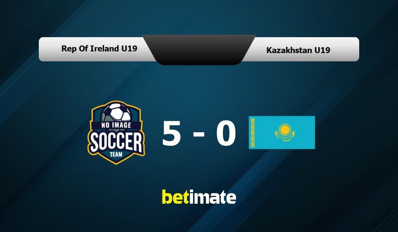 Rep Of Ireland U19 vs Kazakhstan U19 Prediction Odds Betting Tips 11