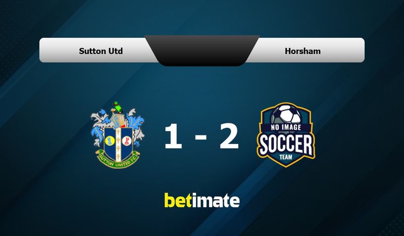 Sutton Utd vs Horsham Prediction, Odds & Betting Tips 12/02/2023