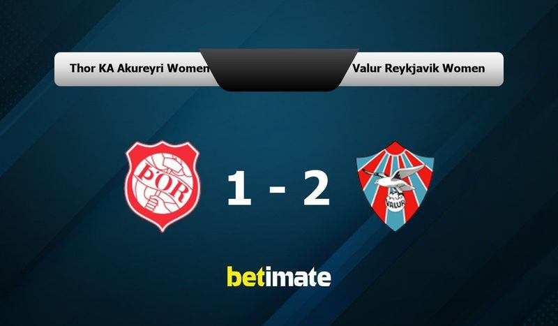 Thor KA Akureyri Women vs Valur Reykjavik Women Prediction, Odds ...