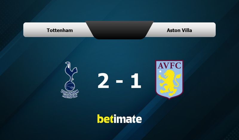 Tottenham Hotspur vs Aston Villa Prediction and Betting Tips